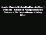 Read Campbell Essential Biology Plus MasteringBiology with eText -- Access Card Package (6th