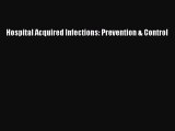 [PDF] Hospital Acquired Infections: Prevention & Control# [Download] Online