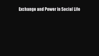Read Exchange and Power in Social Life Ebook Free
