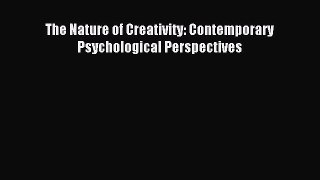 Download The Nature of Creativity: Contemporary Psychological Perspectives PDF Free