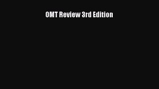 Read OMT Review 3rd Edition PDF Free