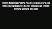 Read Jewish American Poetry: Poems Commentary and Reflections (Brandeis Series in American