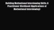 Read Building Motivational Interviewing Skills: A Practitioner Workbook (Applications of Motivational