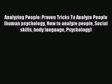 Read Analyzing People: Proven Tricks To Analyze People (human psychology How to analyze people