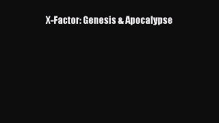 Download X-Factor: Genesis & Apocalypse PDF Online