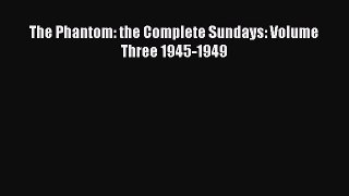 Read The Phantom: the Complete Sundays: Volume Three 1945-1949 Ebook Free