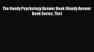 Read The Handy Psychology Answer Book (Handy Answer Book Series The) Ebook Free