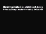 Download Manga Coloring Book for adults Book 4: Manga Coloring (Manga books of coloring) (Volume