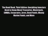 Read The Bond Book Third Edition: Everything Investors Need to Know About Treasuries Municipals