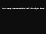 Download Tom Clancy Commander in Chief: A Jack Ryan Novel Ebook Online