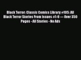Read Black Terror: Classic Comics Library #105: All Black Terror Stories From Issues #1-9 ---