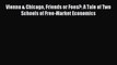 Download Vienna & Chicago Friends or Foes?: A Tale of Two Schools of Free-Market Economics
