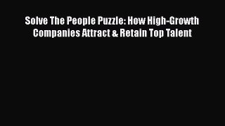 [PDF] Solve The People Puzzle: How High-Growth Companies Attract & Retain Top Talent [Download]
