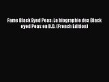 Read Fame Black Eyed Peas: La biographie des Black eyed Peas en B.D. (French Edition) PDF Free