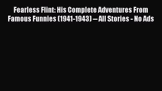 Download Fearless Flint: His Complete Adventures From Famous Funnies (1941-1943) -- All Stories