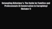 [PDF] Untangling Alzheimer's: The Guide for Families and Professionals (A Conversation in Caregiving)