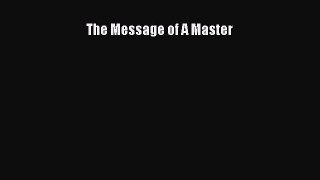 Download The Message of A Master PDF Online