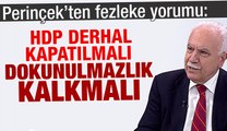 Perinçek'ten fezleke yorumu: HDP derhal kapatılmalı! Dokunulmazlık kalkmalı