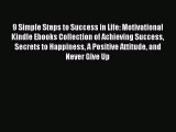 [PDF] 9 Simple Steps to Success in Life: Motivational Kindle Ebooks Collection of Achieving
