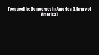 Read Tocqueville: Democracy in America (Library of America) Ebook Free