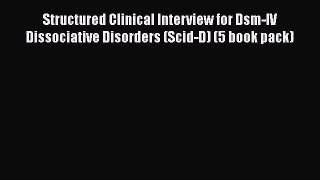 [PDF] Structured Clinical Interview for Dsm-IV Dissociative Disorders (Scid-D) (5 book pack)