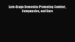 [PDF] Late-Stage Dementia: Promoting Comfort Compassion and Care [Read] Full Ebook