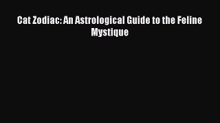 PDF Cat Zodiac: An Astrological Guide to the Feline Mystique  EBook