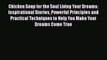 [PDF] Chicken Soup for the Soul Living Your Dreams: Inspirational Stories Powerful Principles