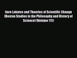 [PDF] Imre Lakatos and Theories of Scientific Change (Boston Studies in the Philosophy and