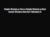 Read Single Women & Cars & Single Women & Real Estate (Finance Box Set ) (Volume 6) Ebook Free