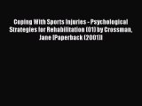 [PDF] Coping With Sports Injuries - Psychological Strategies for Rehabilitation (01) by Crossman