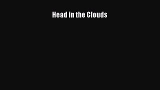 Read Head in the Clouds Ebook Free