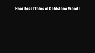 Read Heartless (Tales of Goldstone Wood) Ebook Online