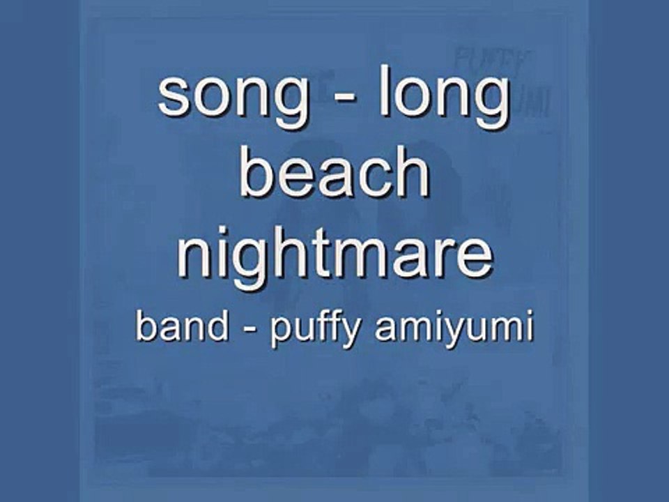 puffy amiyumi - long beach nightmare