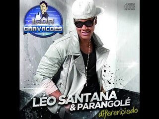 LÉO SANTANA & PARANGOLÉ CD DIFERENCIADO 2013 CD COMPLETO ]