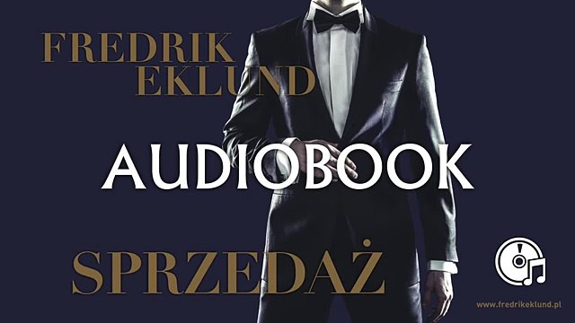 Audiobook Fredrik Eklund Sprzedaż czyta Tomasz Kućma DARMOWY fragment (1024p FULL HD)