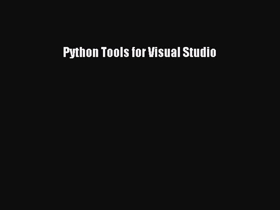 Read Python Tools for Visual Studio Ebook