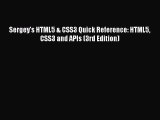 Read Sergey's HTML5 & CSS3 Quick Reference: HTML5 CSS3 and APIs (3rd Edition) Ebook
