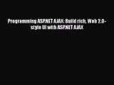 Read Programming ASP.NET AJAX: Build rich Web 2.0-style UI with ASP.NET AJAX Ebook