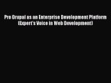 Read Pro Drupal as an Enterprise Development Platform (Expert's Voice in Web Development) Ebook