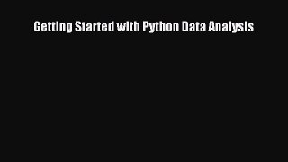 Read Getting Started with Python Data Analysis PDF