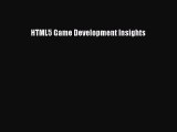 Download HTML5 Game Development Insights PDF
