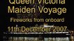Queen Victoria Maiden Voyage Fireworks from Onboard