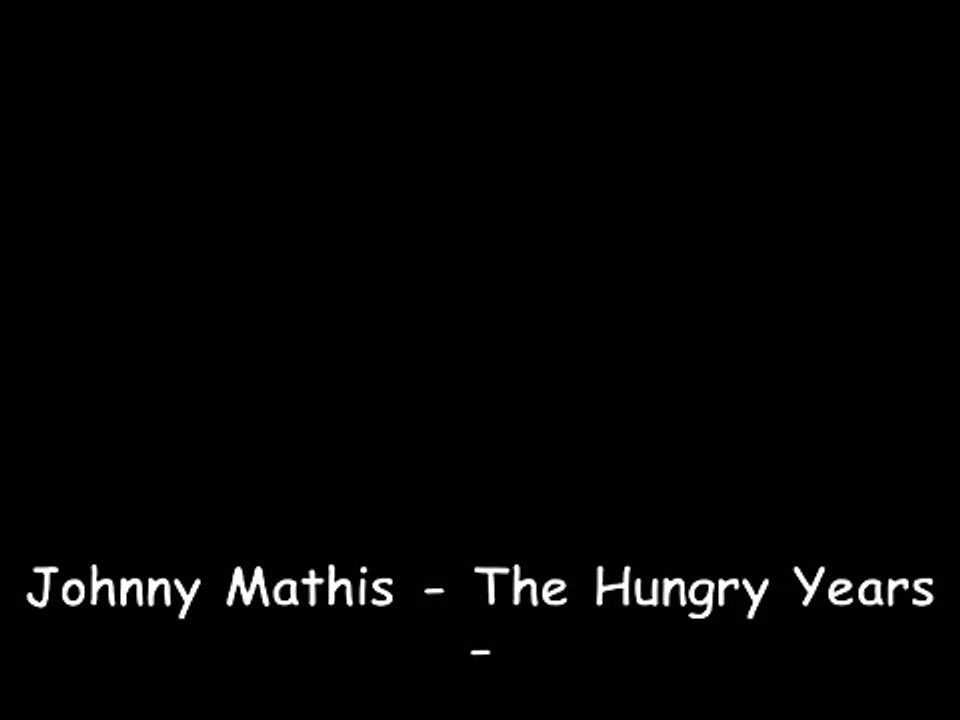 Johnny Mathis The Hungry Years
