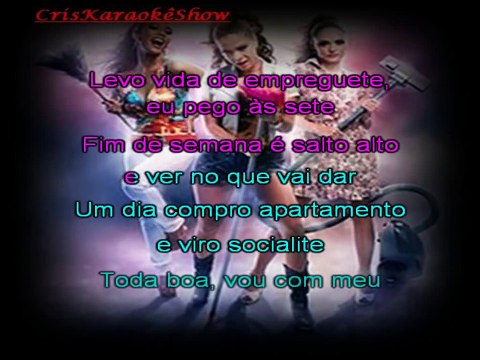 Karaoke Empreguetes Vida de Empreguete(Cheias de Charme)ByCris
