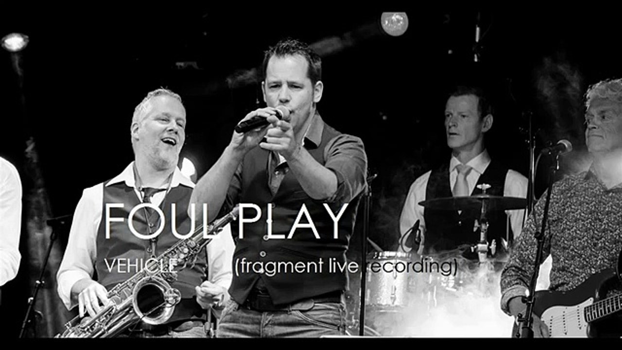 FOUL PLAY  VEHICLE  fragment Live Recording (1024p FULL HD)