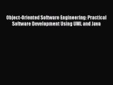 Read Object-Oriented Software Engineering: Practical Software Development Using UML and Java