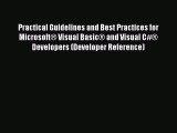 Read Practical Guidelines and Best Practices for Microsoft® Visual Basic® and Visual C#® Develope