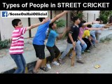 Types of People in STREET CRICKET