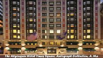 Hotels in New York The Algonquin Hotel Times Square Autograph Collection A Marriott Luxury Lifestyle Hotel